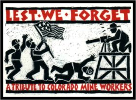 woodcut style graphic reading Lest We Forget A Tribute to Colorado Mine Workers